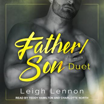 Father/Son Duet: Like Father Like Son and Different As Night and Day