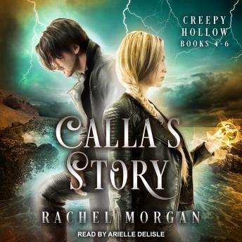 Calla's Story: Creepy Hollow Books 4-6