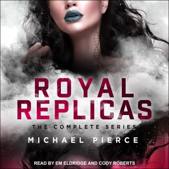 Royal Replicas: The Complete Series