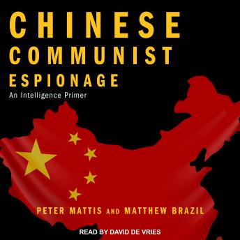 Download Chinese Communist Espionage: An Intelligence Primer by Peter Mattis, Matthew Brazil