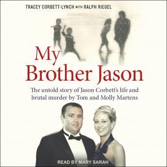 Download My Brother Jason: The untold story of Jason Corbett's life and brutal murder by Tom and Molly Martens by Tracey Corbett-Lynch, Ralph Riegel