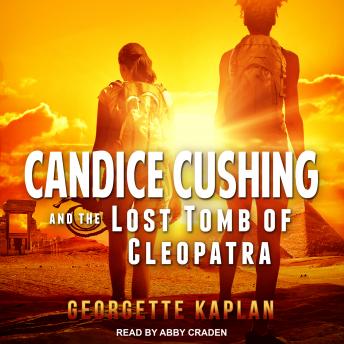 Candice Cushing and the Lost Tomb of Cleopatra