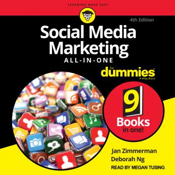 Social Media Marketing All-in-One For Dummies: 4th Edition, Deborah Ng, Jan Zimmerman