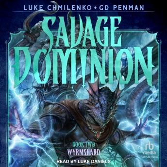 Download Wyrmshard by Luke Chmilenko, G.D. Penman