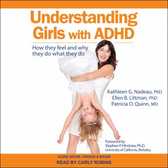 Download Understanding Girls with ADHD: How They Feel and Why They Do What They Do by Patricia O. Quinn Md, Kathleen G. Nadeau Phd, Ellen B. Littman Phd