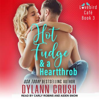 Hot Fudge & a Heartthrob, Dylann Crush