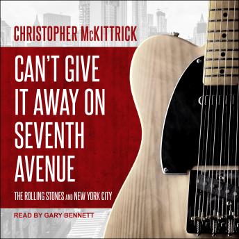 Can't Give It Away on Seventh Avenue: The Rolling Stones and New York City