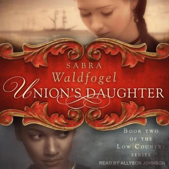 Union's Daughter, Audio book by Sabra Waldfogel