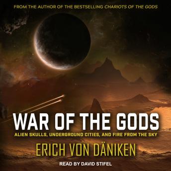 War of the Gods: Alien Skulls, Underground Cities, and Fire from the Sky sample.