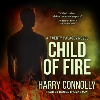 Child of Fire: A Twenty Palaces Novel, Harry Connolly