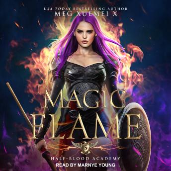 Half-Blood Academy 5: Magic Flame, Audio book by Meg Xuemei X