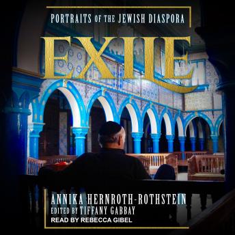 Download Exile: Portraits of the Jewish Diaspora by Annika Hernroth-Rothstein