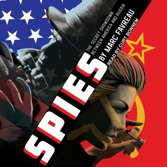 Spies: The Secret Showdown Between America and Russia