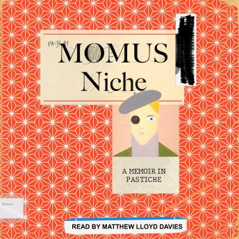 Niche: A Memoir in Pastiche, Momus 