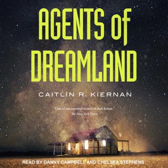 Agents of Dreamland by Caitlin R. Kiernan audiobook