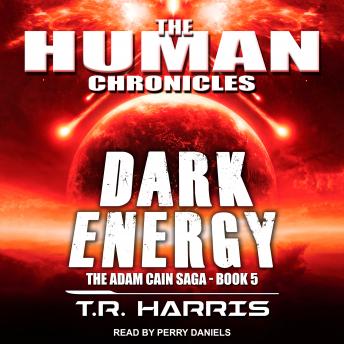 Dark Energy: Set in The Human Chronicles Universe