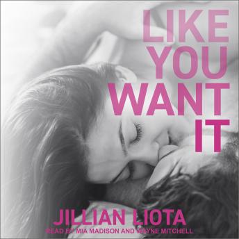 Like You Want It, Jillian Liota
