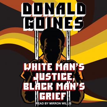 White Man's Justice, Black Man's Grief sample.