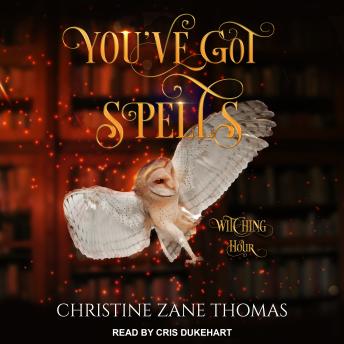 Download You've Got Spells by Christine Zane Thomas