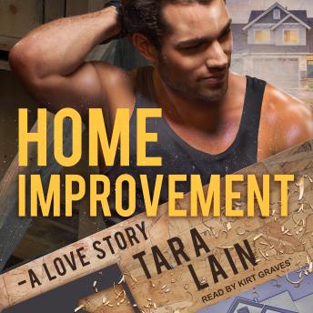 Download Home Improvement: A Love Story by Tara Lain