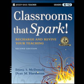 Classrooms that Spark!: Recharge and Revive Your Teaching