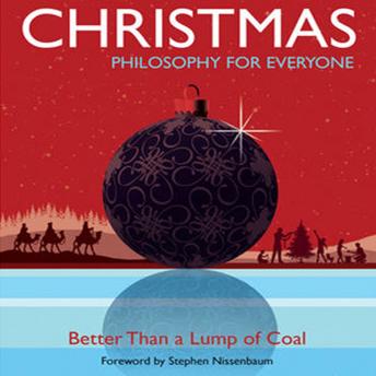 Christmas - Philosophy for Everyone: Better Than a Lump of Coal