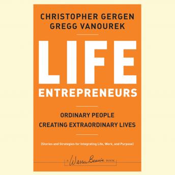 Life Entrepreneurs: Ordinary People Creating Extraordinary Lives