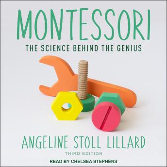 Montessori: The Science Behind the Genius, Angeline Stoll Lillard