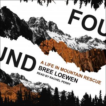 Found: A Life in Mountain Rescue