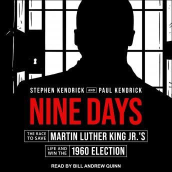 Nine Days: The Race to Save Martin Luther King Jr.'s Life and Win the 1960 Election sample.