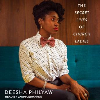 Secret Lives of Church Ladies, Deesha Philyaw