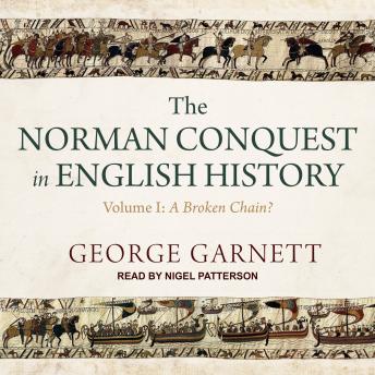 Listen Free To Norman Conquest In English History Volume I A Broken Chain By George Garnett With A Free Trial