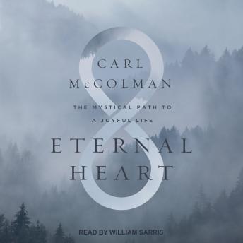 Eternal Heart: The Mystical Path to a Joyful Life