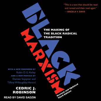 Black Marxism: The Making of the Black Radical Tradition, Third Edition