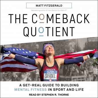 Comeback Quotient: A Get-Real Guide to Building Mental Fitness in Sport and Life sample.