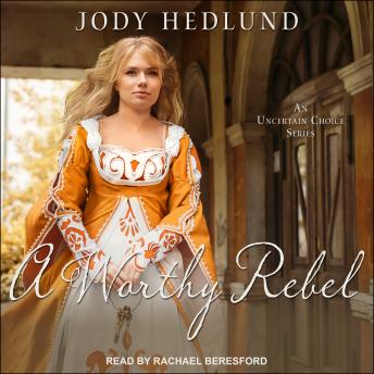 Download Worthy Rebel by Jody Hedlund
