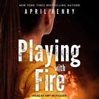 Download Playing with Fire by April Henry