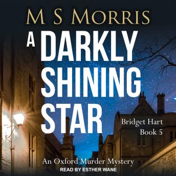 Listen A Darkly Shining Star: An Oxford Murder Mystery By M S Morris Audiobook audiobook