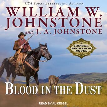 Blood in the Dust, J. A. Johnstone, William W. Johnstone