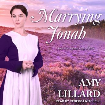 Listen Marrying Jonah By Amy Lillard Audiobook audiobook