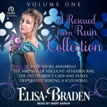 Rescued from Ruin: Volume 1, Audio book by Elisa Braden