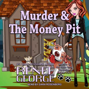 Murder & The Money Pit, Audio book by Renee George