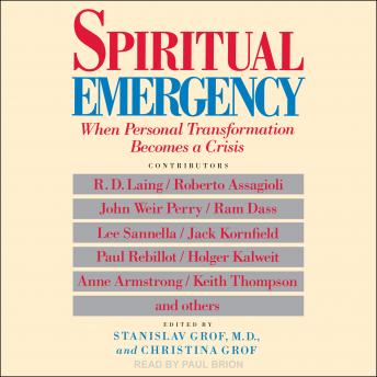 Spiritual Emergency: When Personal Transformation Becomes a Crisis, Audio book by Stanislav Grof