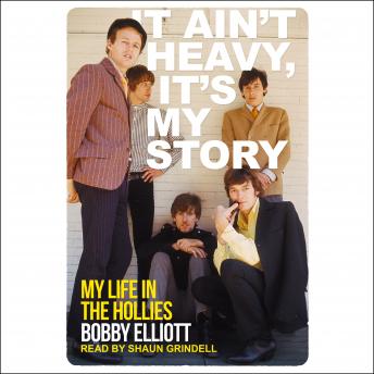 It Ain't Heavy, It's My Story: My Life in The Hollies
