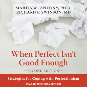 When Perfect Isn't Good Enough: Strategies for Coping with Perfectionism, Second Edition