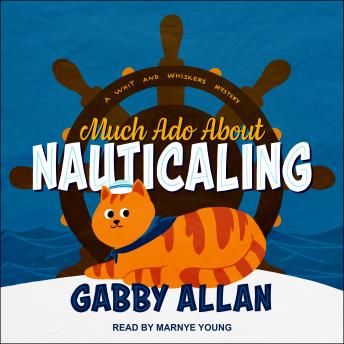 Much Ado about Nauticaling, Audio book by Gabby Allan