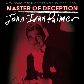 Master of Deception: A Son Searches for His Father in the House of Illusion