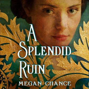 A Splendid Ruin: A Novel
