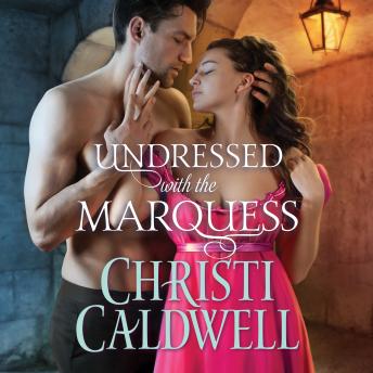 Undressed with the Marquess