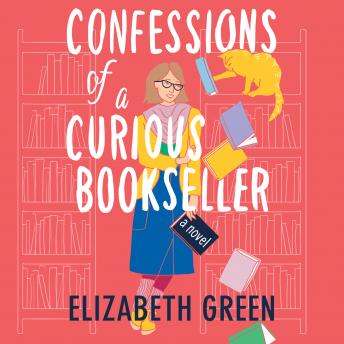 Confessions of a Curious Bookseller: A Novel
